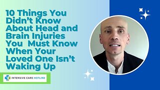 10 THINGS YOU DIDN’T KNOW ABOUT HEAD&BRAIN INJURIES YOU MUST KNOW WHEN UR LOVED ONE ISN’T WAKING UP