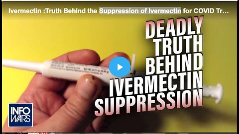 The truth behind the suppression of ivermectin as a COVID-19 treatment