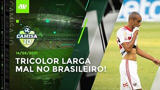 São Paulo PERDE MAIS UMA e segue sem NENHUM GOL no Brasileirão! | CAMISA 10 - 14/06/21