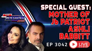 SPECIAL GUEST: MOTHER OF J6 PATRIOT ASHLI BABBITT | EP 3042-6PM
