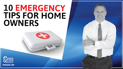 10 Emergency Tips For Home Owners | Ep. 209 AskJasonGelios Real Estate Show