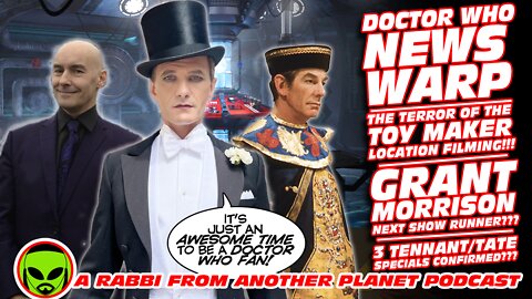 Doctor Who News Warp!!! Neil Patrick Harris!!! David Tennant!!! Grant Morrison!!! Russel T Davies!!!