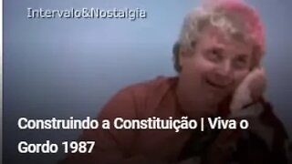 Construindo a Constituição | Viva o Gordo 1987