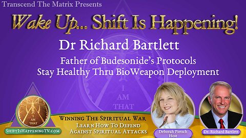 Spiritual War | Dr. Bartlett Father of Budesonide’s Protocols Stay Healthy Thru BioWeapon Deployment
