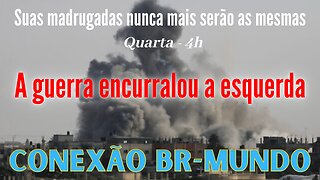 A guerra encurralou a esquerda