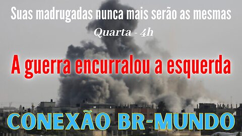 A guerra encurralou a esquerda