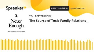 The Source of Toxic Family Relations_