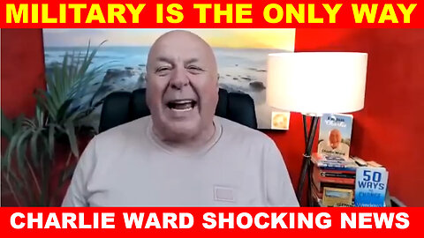 CHARLIE WARD SHOCKING NEWS 04/08/2024: MILITARY IS THE ONLY WAY