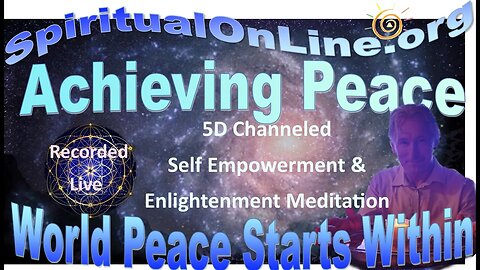 World Peace Begins Within : Channeled Meditation and Visualization
