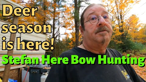 Lad From The Woods - Stefan Here Bow Hunting Deer season is here! (For viewers 18 and up)