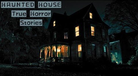 3 True Creepy Haunted House Horror Stories Part 3