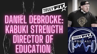 Daniel DeBrocke: Kabuki Strength Director of Education