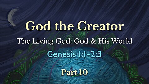 June 9, 2024 - Sunday PM MESSAGE - God the Creator, Part 10 (Gen. 1:14-16, 26-28)