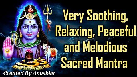 Very Soothing, Relaxing, Peaceful and Melodious Sacred Mantra