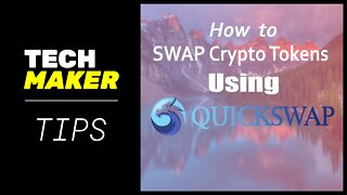 Techmaker Tips | How to Swap Tokens on Quickswap