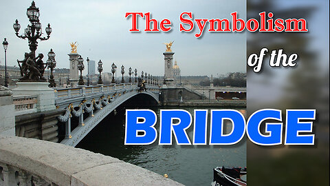 The Symbolism of the Bridge