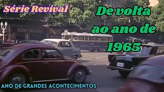 Série Revival: De volta a 1965 - Ano de grandes acontecimentos