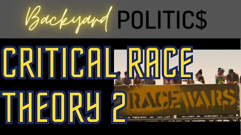 CRITICAL RACE THEORY PART 2 - Democrats want a race war