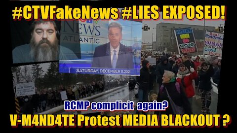 LIES EXPOSED #CTVFakeNews – V-M4ND4TE Protest BLACKOUT – RCMP Complicit! LIES !