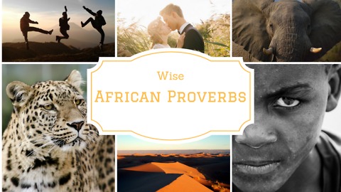 Wise African Proverbs