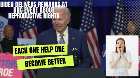 Biden delivers remarks at DNC event about reproductive rights