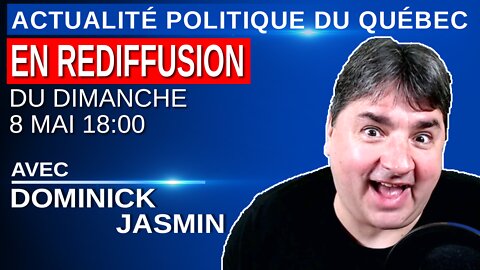 8 mai 2022 - Actualité Politique Du Québec en Rediffusion