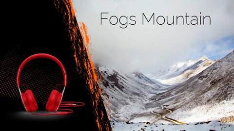 Muzik | Fogs Over The Mountain