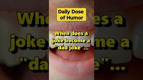 "When does a joke become a 'dad joke'?" #shorts #Funny #Subscribe