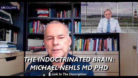 THE INDOCTRINATED BRAIN - MICHAEL NEHLS MD PHD