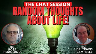 NOTES ON: RANDOM THOUGHTS ABOUT LIFE! | THE CHAT SESSION