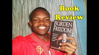 BOOK REVIEW: **THE BURDEN OF FREEDOM** -Dr Myles Munroe (Animated)