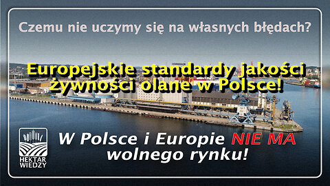 W Polsce i Europie NIE MA wolnego rynku!