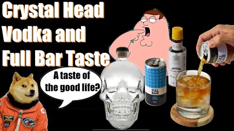 Crystal Head Vodka and Full Bar Taste Test Review- Ep 229 Clip