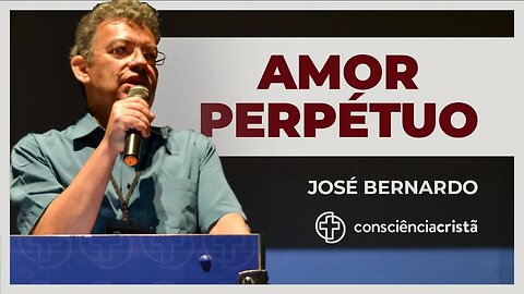 O AMOR É SUPERIOR | José Bernardo