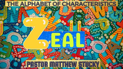 The Alphabet of Characteristics | Zeal | Jehu