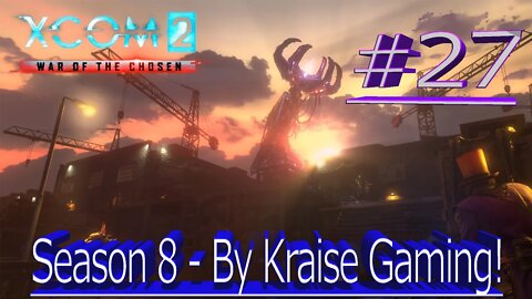 Ep27: It's Like A Team of 8! XCOM 2 WOTC, Modded Season 8 (Covert Infiltration, RPG Overhall & More)