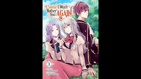 I Swear I Won’t Bother You Again! Volume 3