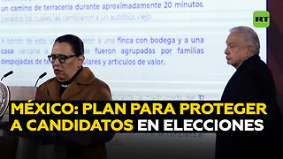 Presentan plan para proteger a candidatos en el proceso electoral mexicano