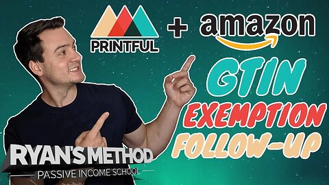 Amazon GTIN Exemption ✅ FIXED: Error Creating New Product via Printful Integration