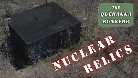 NUCLEAR RELICS – BUNKERS FOUND - Appalachia in the QUEHANNA WILDERNESS and the PA WILDS