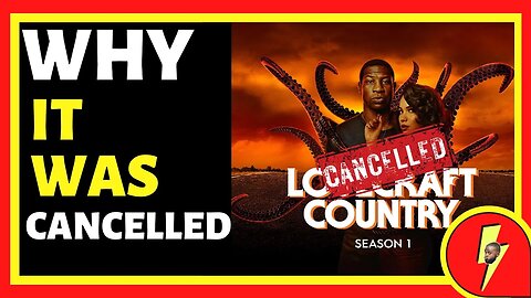 The Real Reason Lovecraft Country Was Cancelled | Spoiler! It's Not Cause of "Racism"...Or Is It?