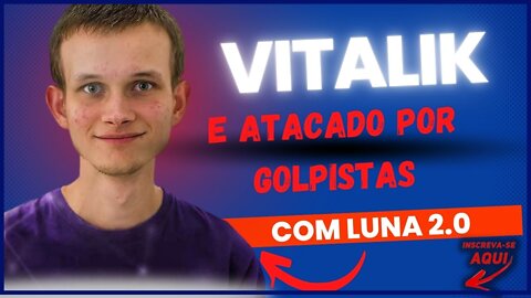 VITALIK VS ELON MUSK👉Golpistas criam falsa LUNA 2.0 e enviam milhões de tokens para Vitalik Buterin