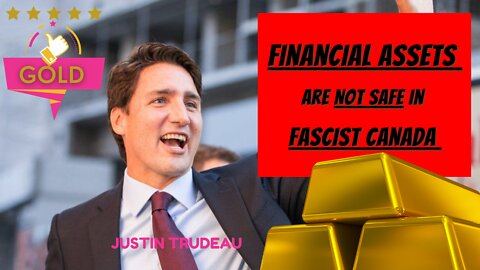 Trudeau Is Now an Authoritarian-Buy GOLD SILVER BITCOIN