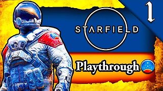 THE STARFIELD JOURNEY BEGINS! 💫 Starfield 4k Playthrough Gameplay #1