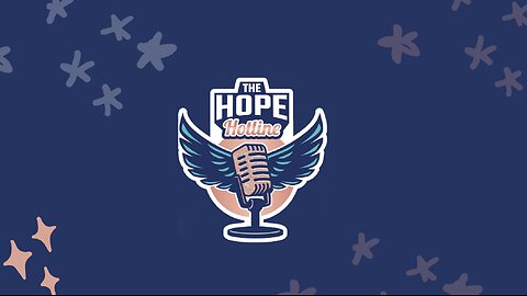 The Hope Hotline | S02-E31 | 05-17-2024