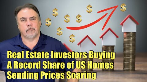 Housing Bubble 2.0 - Real Estate Investors Buying A Record Share Of US Homes, Sending Prices Soaring