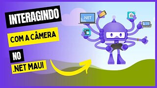 .NET MAUI - Interagindo com a câmera do device