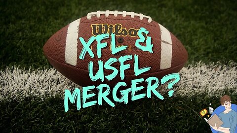 Are The XFL And The USFL Combining Football Leagues?
