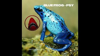 Blue Frog - Psy (ZikkityZak Bootleg)