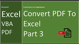 Excel | VBA | PDF | Convert PDF To Excel | Part 3